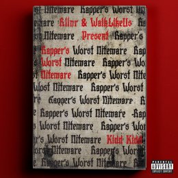 Kidd Kidd - Rappers_Worst_Nightmare